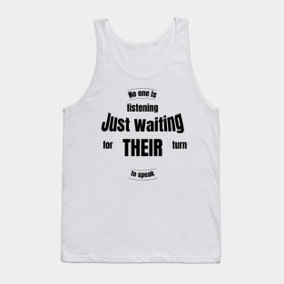 No one is listening Tank Top